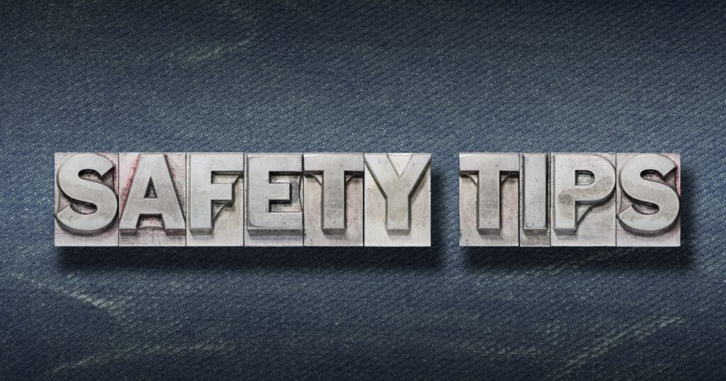general safety tips